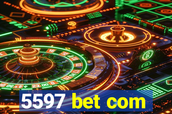 5597 bet com